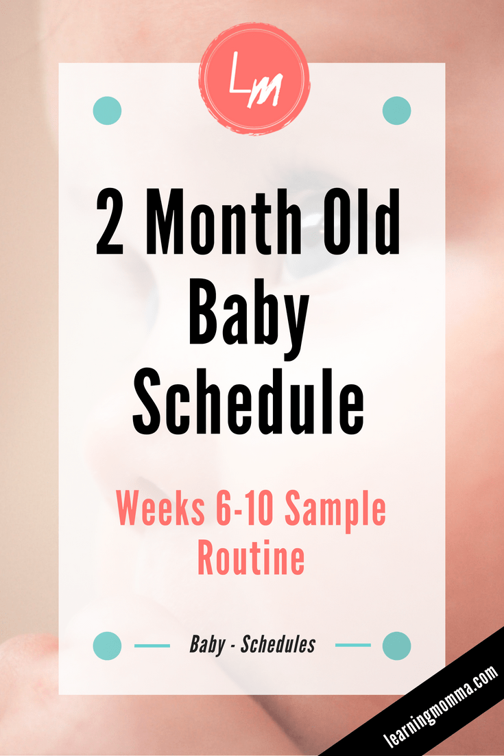 2 Month Old Baby Schedule - Weeks 6-10 Sample Routine