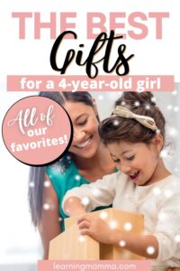 The Best Gifts For A 4 Year Old Girl - Christmas, Birthdays, & More!